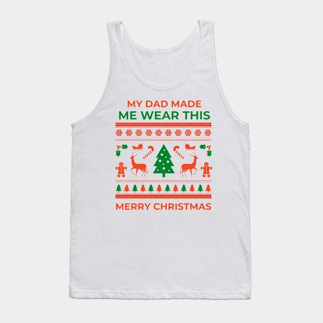 My dad made me - Christmas Tank Top by Petites Choses